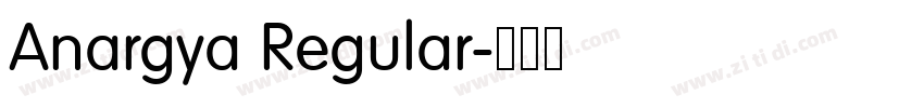 Anargya Regular字体转换 Anargya Regular字体转换